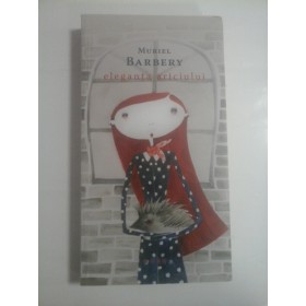 ELEGANTA ARICIULUI - MURIEL BARBERY